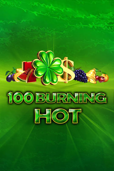 100 Burning Hot бесплатная онлайн игра | Фламинго Казино без регистрации