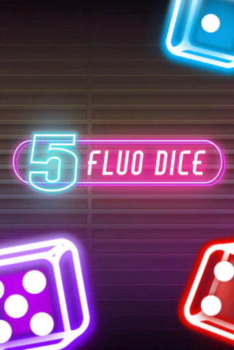 5 Fluo Dice бесплатная онлайн игра | Фламинго Казино без регистрации