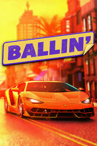 Ballin бесплатная онлайн игра | Фламинго Казино без регистрации