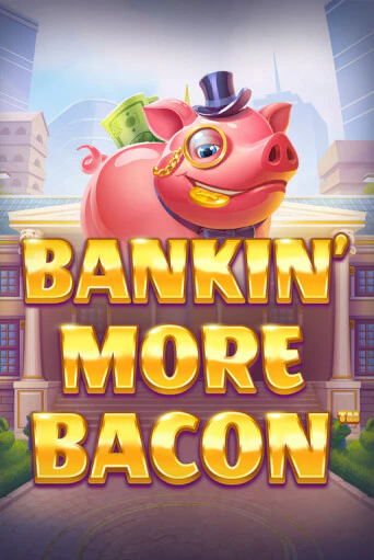 Bankin’ More Bacon бесплатная онлайн игра | Фламинго Казино без регистрации