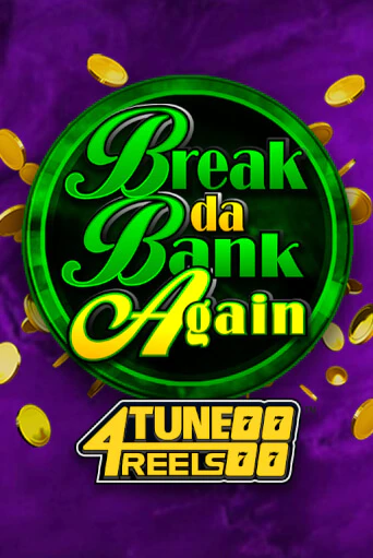 Break Da Bank Again 4Tune Reels бесплатная онлайн игра | Фламинго Казино без регистрации