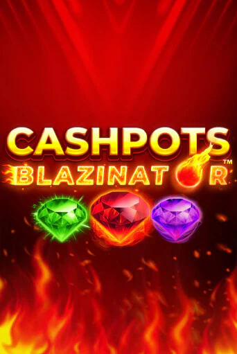 Cashpots Blazinator бесплатная онлайн игра | Фламинго Казино без регистрации