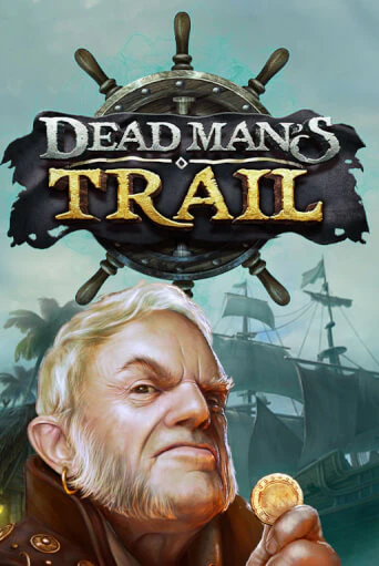 Dead Man's Trail бесплатная онлайн игра | Фламинго Казино без регистрации