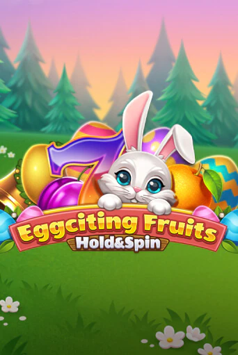 Eggciting Fruits - Hold&Spin бесплатная онлайн игра | Фламинго Казино без регистрации