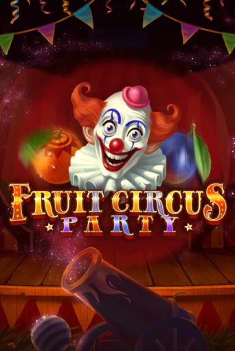 Fruit Circus Party бесплатная онлайн игра | Фламинго Казино без регистрации