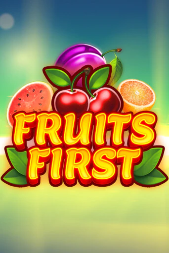 Fruits First бесплатная онлайн игра | Фламинго Казино без регистрации