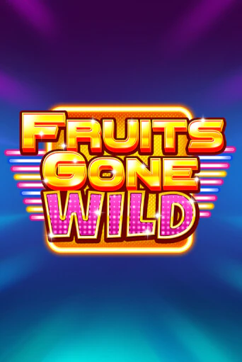 Fruits Gone Wild бесплатная онлайн игра | Фламинго Казино без регистрации