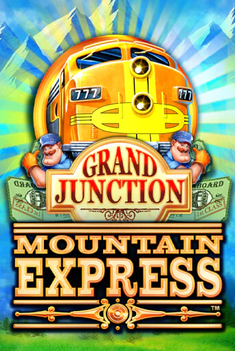 Grand Junction : Mountain Express бесплатная онлайн игра | Фламинго Казино без регистрации