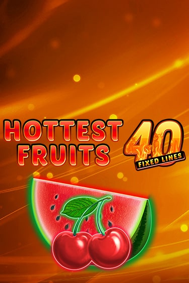 Hottest Fruits 40 бесплатная онлайн игра | Фламинго Казино без регистрации