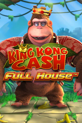 King kong Cash Full house бесплатная онлайн игра | Фламинго Казино без регистрации