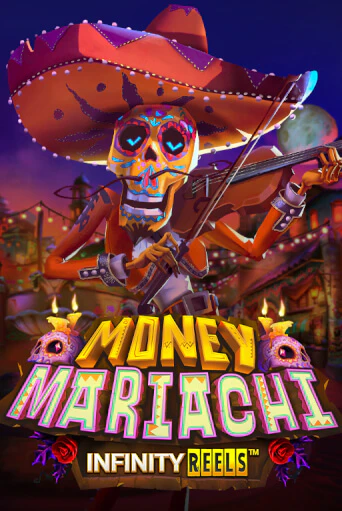 Money Mariachi Infinity Reels бесплатная онлайн игра | Фламинго Казино без регистрации