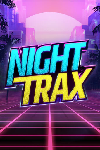 Night Trax бесплатная онлайн игра | Фламинго Казино без регистрации