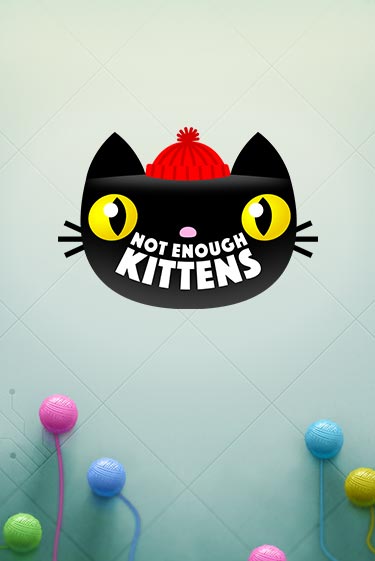 Not Enough Kittens бесплатная онлайн игра | Фламинго Казино без регистрации