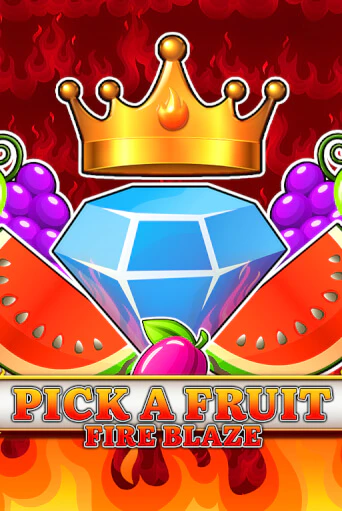 Pick a Fruit - Fire Blaze бесплатная онлайн игра | Фламинго Казино без регистрации