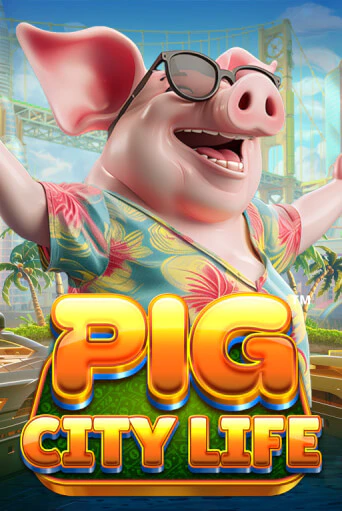 Pig City Life™ бесплатная онлайн игра | Фламинго Казино без регистрации