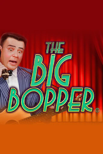 The Big Bopper® бесплатная онлайн игра | Фламинго Казино без регистрации