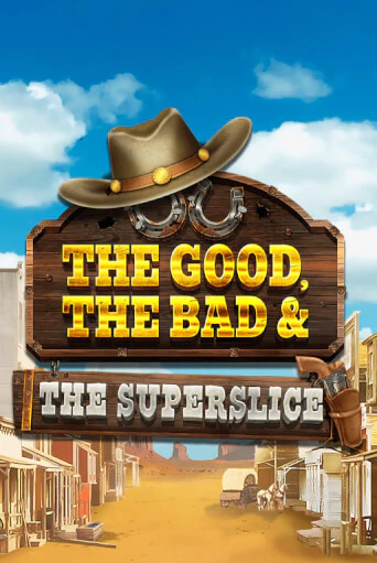 The Good, the Bad and the SuperSlice бесплатная онлайн игра | Фламинго Казино без регистрации