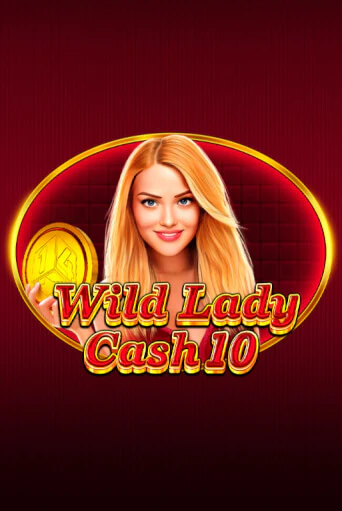 Wild Lady Cash 10 бесплатная онлайн игра | Фламинго Казино без регистрации