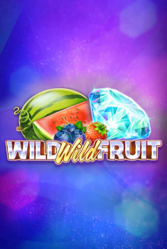 Wild Wild Fruit бесплатная онлайн игра | Фламинго Казино без регистрации