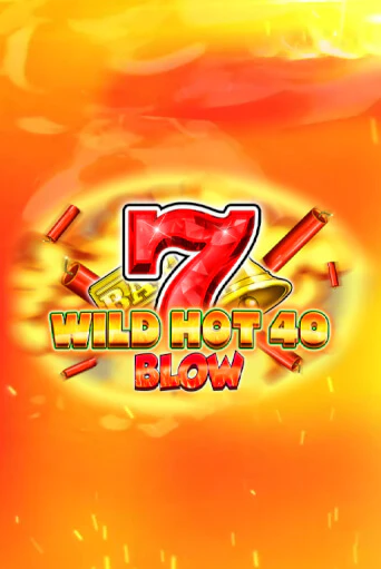 Wild Hot 40 Blow бесплатная онлайн игра | Фламинго Казино без регистрации