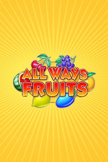 All Ways Fruits бесплатная онлайн игра | Фламинго Казино без регистрации