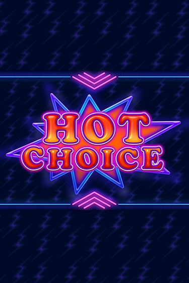 Hot Choice бесплатная онлайн игра | Фламинго Казино без регистрации