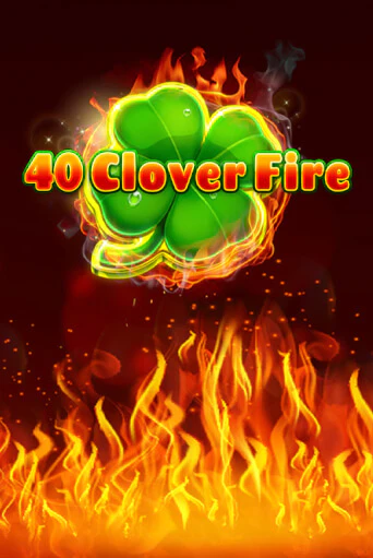 40 Clover Fire бесплатная онлайн игра | Фламинго Казино без регистрации